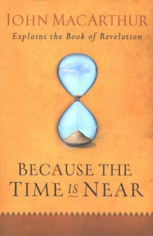 Because the Time Is Near (Softcover)