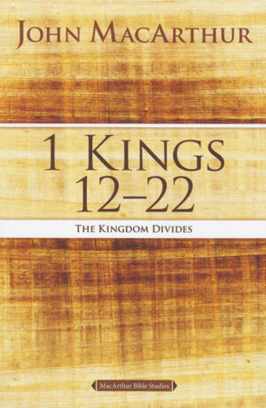 1 Kings 12–22: The Kingdom Divides